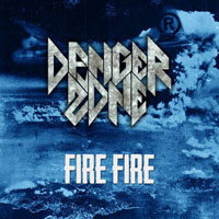 Danger Zone - Fire Fire (Single)