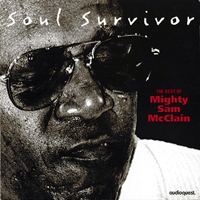 Mighty Sam McClain - Soul Survivor - The Best Of