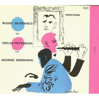 Buddy DeFranco - Buddy DeFranco and Oscar Peterson Play George Gershwin
