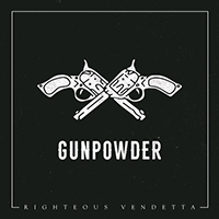 Righteous Vendetta - Gunpowder (Single)