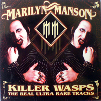 Marilyn Manson - Killer Wasps (The Real Ultra Rare Tracks)