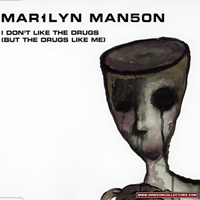 Marilyn Manson - I Don't Like The Drugs (But The Drugs Like Me) (CD 1)