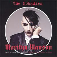 Marilyn Manson - The Nobodies: 2005 Against All Gods Mix