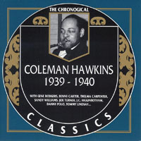Chronological Classics (CD series) - Coleman Hawkins - 1939-1940