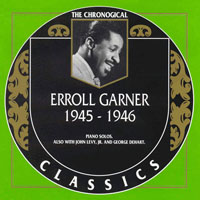 Chronological Classics (CD series) - Erroll Garner - 1945-1946
