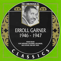Chronological Classics (CD series) - Erroll Garner - 1946-1947