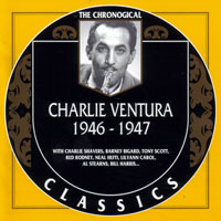 Chronological Classics (CD series) - Charlie Ventura - 1946-1947