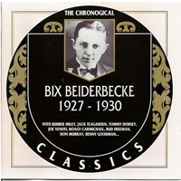 Chronological Classics (CD series) - Bix Beiderbecke - 1927-1930