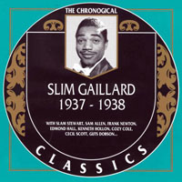 Chronological Classics (CD series) - Slim Gaillard - 1937-1938