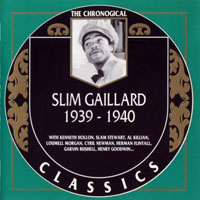 Chronological Classics (CD series) - Slim Gaillard - 1939-1940