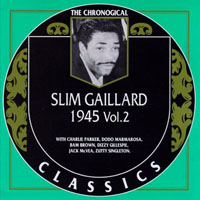 Chronological Classics (CD series) - Slim Gaillard - 1945, Vol. 2