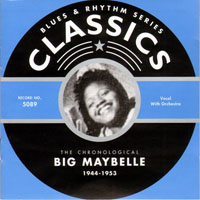 Chronological Classics (CD series) - Big Maybelle - 1944-1953