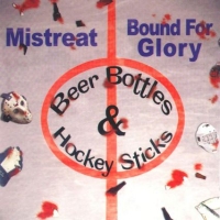 Bound For Glory - Beer Bottles & Hockey Sticks (Split)