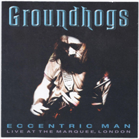 Groundhogs  - Eccentric Man, Live At The Mar