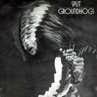 Groundhogs  - Split (2003 Remastered)