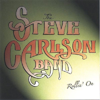 Steve Carlson Band - Rollin' On