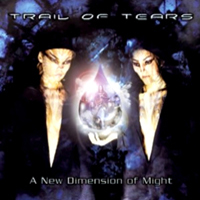 Trail Of Tears - A New Dimension of Might