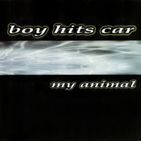 Boy Hits Car - My Animal