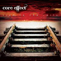 Core Effect - Tied To The Rails
