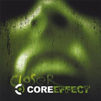 Core Effect - Closer