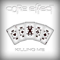 Core Effect - Killing Me (Single)