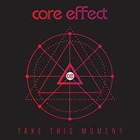 Core Effect - Take This Moment (Single)