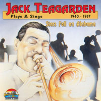 Jack Teagarden And His Orchestra - Plays & Sings 1940-1957: Stars Fell on Alabama