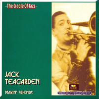Jack Teagarden And His Orchestra - Makin' Friends, 1929-1943 (CD 1)
