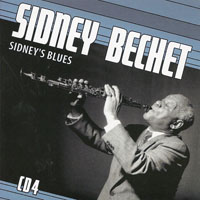 Sidney Bechet And His New Orleans Feetwarmers - 1931-1952. Sidney Bechet - 'Petite Fleur' (CD 4) Sidney's Blues