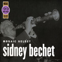 Sidney Bechet And His New Orleans Feetwarmers - Mosaic Select 22 (CD 2)