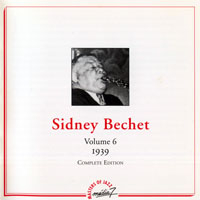 Sidney Bechet And His New Orleans Feetwarmers - Sidney Bechet - Complete Edition (Vol. 6) - 1939