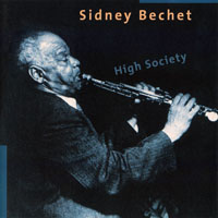 Sidney Bechet And His New Orleans Feetwarmers - High Society