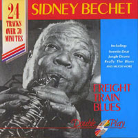 Sidney Bechet And His New Orleans Feetwarmers - Freight Train Blues