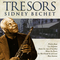 Sidney Bechet And His New Orleans Feetwarmers - Sidney Bechet - 'Tresors' (CD 1)