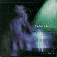 Peter Murphy - Alive Just For Love (CD 1)