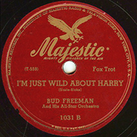 Bud Freeman - I'm Just Wild About Harry (Bud Freeman and his All-Star Orchestra) (Single)