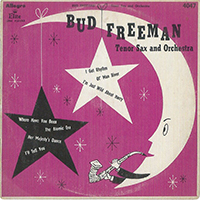 Bud Freeman - Tenor Sax and Orchestra