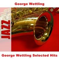 George Wettling - George Wettling Selected Hits