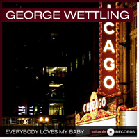 George Wettling - Everybody Loves My Baby (Gettin' Together)