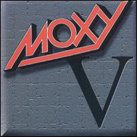 Moxy - V