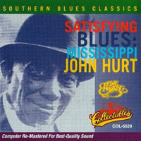 Mississippi John Hurt - Satisfying Blues