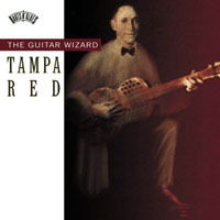 Tampa Red - The Guitar Wizard