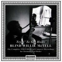 Blind Willie McTell - Tryin To Get Home - Library Of Congress Recordings