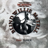 Blind Willie McTell - The Definitive Blind Willie McTell, 1927-1935 (CD 3)