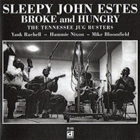 Sleepy John Estes - Broke And Hungry Estes (Remastered 1995)
