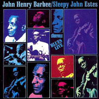 Sleepy John Estes - Sleepy John Estes & John Henry Barbee - Blues Live