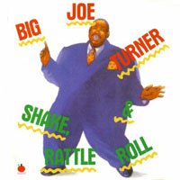 Big Joe Turner - Shake, Rattle & Roll