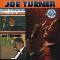 Big Joe Turner - Big Joe Is Here & Big Joe Rides Again