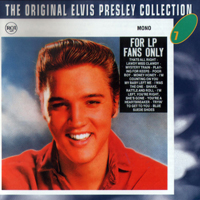 Elvis Presley - The Original Elvis Presley Collection (CD 7): For LP Fans Only