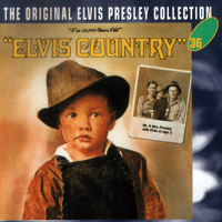 Elvis Presley - The Original Elvis Presley Collection (CD 36): Elvis Country